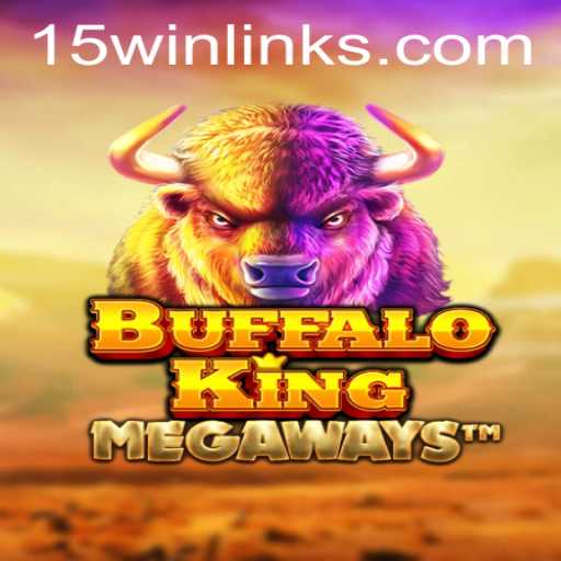 Buffalo King: A Wild Adventure with the 15win Strategy